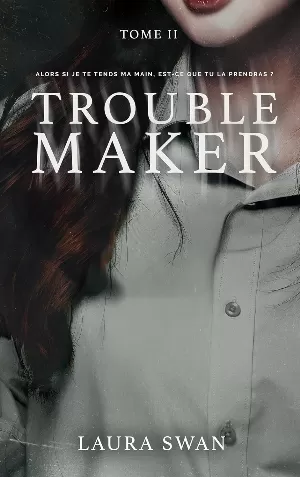 Laura Swan - Troublemaker, Tome 2